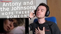 FIRST TIME hearing Antony and the Johnsons - Hope There's Someone - YouTube