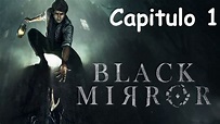 Guia Black Mirror | Español | Capitulo 1 - YouTube