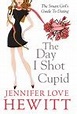 The Day I Shot Cupid: Hello, My Name Is Jennifer Love Hewitt and I'm a ...