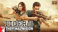 Tiger 3 the final mission ,Tiger 3 official trailer ,Tiger 3 official ...