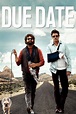 Due Date (2010) - Posters — The Movie Database (TMDB)