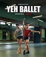 Yeh Ballet (2020) - Review, Star Cast, News, Photos | Cinestaan