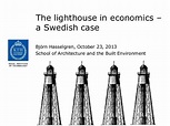 The lighthouse in economics - the Swedish experience