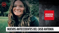 Informe especial: Los nuevos antecedentes del caso Antonia Barra | 24 ...
