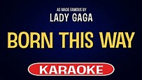Lady Gaga - Born This Way (Karaoke Version) - YouTube
