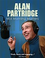 Alan Partridge's Mid Morning Matters - Where to Watch and Stream - TV Guide