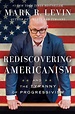 Rediscovering Americanism | Book by Mark R. Levin | Official Publisher ...