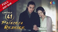 【ESP SUB】《Princesa Rebelde》capítulo 41 (Zhang Ziyi) 上阳赋【China Zone ...