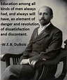W..E.B Du Bois quote | Web dubois, African american quotes, Dubois