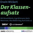 Der Klassenaufsatz (Audio Download): Erwin Wickert, Eduard Marks, Inge ...