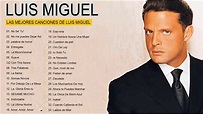Las 30 mejores canciones de Luis Miguel Las canciones de amor más ...