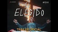 El Elegido | Tráiler oficial | Netflix - YouTube