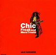Nile Rodgers - Chic Freak And More Treats | Releases | Discogs