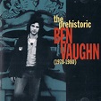Ben Vaughn - The Prehistoric (1978-1980) (CD) | Discogs