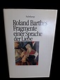 Roland Barthes: Fragmente einer Sprache der Liebe | Wiesbadener Bücherbasar
