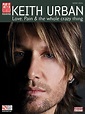 Keith Urban – Love, Pain & The Whole Crazy Thing | Hal Leonard Online