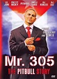 Mr. 305 (The Pitbull Story) - Where to Watch and Stream - TV Guide