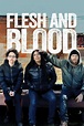 Flesh and Blood (2017) — The Movie Database (TMDb)