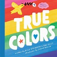 True Colors is a gorgeous new picture book inspired by the song