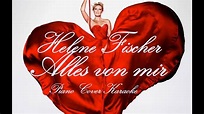 Helene Fischer - Alles Von Mir Piano Cover Karaoke Lyrics - YouTube