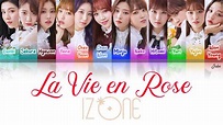 Como Cantar 'La Vie en Rose (라비앙로즈)' - IZ*ONE (아이즈원) (Letra ...