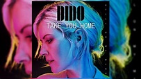 Dido - Take You Home (Letra/Lyrics) - YouTube