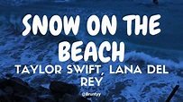 Taylor Swift, Lana Del Rey - Snow On The Beach (Tradução/Legendado) PT ...