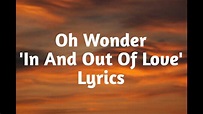 Oh Wonder- In And Out Of Love (Lyrics)🎵 - YouTube