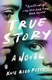True Story: A Novel by Kate Reed Petty, Paperback | Barnes & Noble®