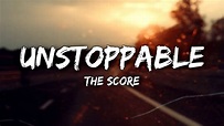 The Score - Unstoppable (Lyrics) - YouTube Music