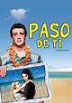 Paso de ti - película: Ver online completa en español