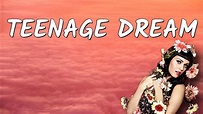 Katy Perry - Teenage Dream (Lyrics) - YouTube