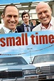 Small Time (2014) - Posters — The Movie Database (TMDB)