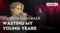 London Grammar - Wasting My Young Years - Le Live - YouTube