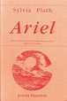 DESDE LA CIUDAD SIN CINES: Ariel, por Sylvia Plath