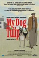My Dog Tulip | Best Movies by Farr