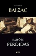 Ilusões Perdidas - eBook, Resumo, Ler Online e PDF - por Honoré de Balzac