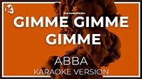 Abba - Gimme Gimme Gimme ( INSTRUMENTAL KARAOKE ) - YouTube