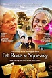 Fat Rose and Squeaky (2006) - IMDb