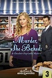 Murder, She Baked: A Chocolate Chip Cookie Mystery (2015) — The Movie ...