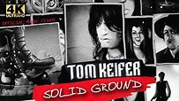 Tom Keifer - Solid Ground (Official Music Video) - 4K - [Remastered to ...