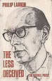 The Less Deceived (Paperback): Larkin, Philip: Amazon.com: Books