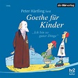 Goethe für Kinder | Peter Härtling (MP3 Hörbuch) | HÖBU.de