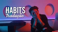 payton - Habits (tradução) - YouTube