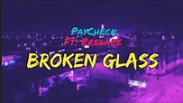 Paycheck ft.Eredaze - Broken Glass(lyrics) - YouTube