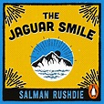 The Jaguar Smile by Salman Rushdie - Penguin Books New Zealand