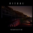 No Escape Out of Time by RITUAL (Album, Pop): Reviews, Ratings, Credits ...