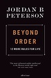 Beyond Order: 12 More Rules for Life by Jordan B. Peterson – Great ...