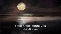 Echo & The Bunnymen - Seven Seas (Transformed) (Official Audio) - YouTube