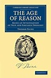 Amazon.com: The Age of Reason: Being an Investigation of True and ...